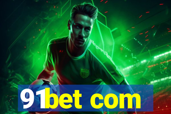 91bet com